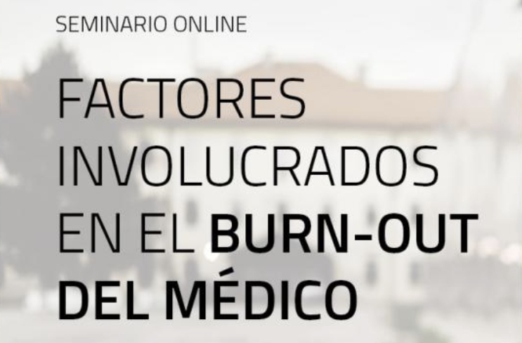 Seminario Online. Factores involucrados en el Burn-Out del Médico