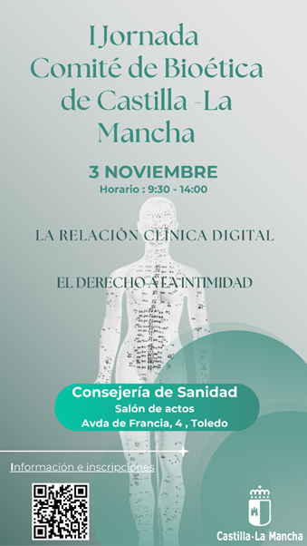 I Jornada del Comité de Bioética de Castilla-La Mancha “LA RELACIÓN CLINICA DIGITAL. EL DERECHO A LA INTIMIDAD”