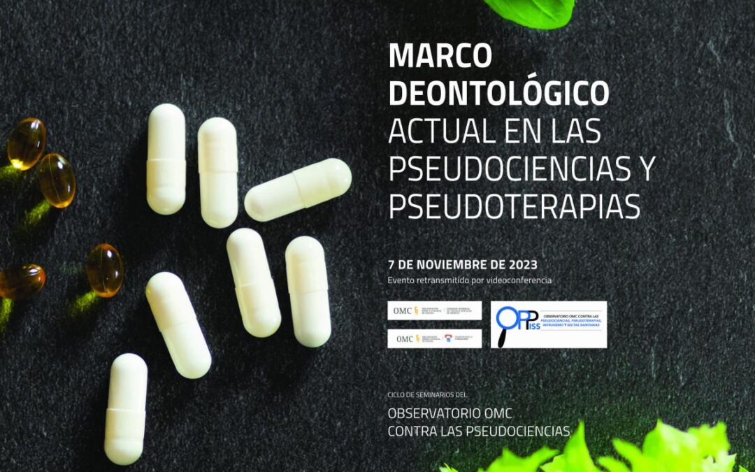 Seminario Online: ‘Marco Deontológico actual en las pseudociencias y pseudoterapias’.